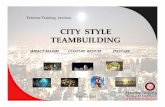 CITY STYLE TEAMBUILDING - Extreme Training · PDF fileVa propunem un set de exercitii si joculete care vor duce la ... Varianta 3: Urban Escape. Activitate Descriere