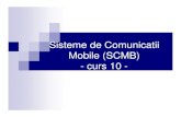 Sisteme de Comunicatii Mobile (SCMB) - curs 10cosconor.fr/GSM/Divers/Others/Cours/WCDMA RO.pdf · - curs 10 - Continutul prezentarii Interfata radio terestra 3G - WCDMA Capacitatea