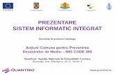 Prezentare Sistem Informatic Integrat ANIF sistem... · Proiectul este implementat în comun cu un partener din Bulgaria –Partenerul de Proiect nr.2 ... protecţia mediului. ...