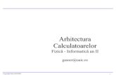 Arhitectura Calculatoarelor - mail.uaic.rogasner/FI2_Arhitectura_Calculatoarelor/01... · calculatoare electromecanice Konrad Zuse (1936, ...