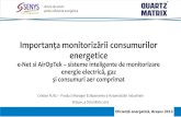 Importanțamonitorizării consumurilor energetice · PDF fileSisteme inteligente de monitorizare consumuri energetice E-Net Monitorizare consumuri energie ... e-Net și AirOpTek –management