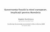 Guvernanța fiscală la nivel european. Implicații pentru ... · PDF filePolitica fiscală în contextul Uniunii Europene • Uniunea Monetară și Economică (zona euro) este un