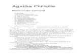 Agatha Christie - · PDF fileAgatha Christie Misterul din Cornwall CUPRINS: I. Misterul din Cornwall. II. Aventura regelui de treﬂă. III. Răpire eşuată. IV. Crimă maternă