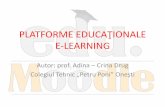 PLATFORME EDUCATIONALE E-LEARNING -   · PDF fileînvăţare active şi autonome, ... learning au la bază diverse metode pedagogice, ... source de învățare,