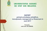 RAPORT privind activitatea ştiinţifică, inovaţională ... AGRARĂ DE STAT DIN MOLDOV… · RAPORT privind activitatea ştiinţifică, inovaţională, managerială şi financiară