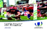 Legile Jocului de Rugby - laws.worldrugby.orglaws.worldrugby.org/downloads/World_Rugby_Laws_2018_RO.pdf · plăcerii jocului. Persoanele care-i antrenează sau care-i pregătesc pe