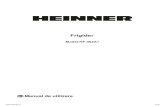 Frigider - Heinner-Manual.pdf · Nu asezati obiecte fierbinti in apropierea componentelor de plastic ale aparatului. Nu asezati alimente direct peste aerisirea de pe peretele din