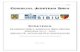 `Anex la H.C.J.S. nr. / 2012 CONSILIUL JUDEŢEAN · PDF file`anexă la h.c.j.s. nr. / 2012 consiliul judeŢean sibiu strategia de dezvoltare a judeŢului sibiu pentru perioada 2012