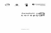 Jurnaliștii contra corupţiei - · PDF fileCZU 328.185(478)(082)=135.1=161.1 J 93 Pictor: Ion Mîţu Această lucrare este editată cu suportul ﬁ nanciar al Fundaţiei Est-Europene,