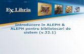 Introducere în ALEPH & ALEPH pentru bibliotecari de sistem ...api/deki/files/54263/Intro_to... · Etapa 10: Management Server ... Numele fiecărei biblioteci este compus dintr-un