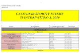 Calendar Competitional intern 2016 xlsx - · PDF fileATLETISM INOT TIR TALERE CANOTAJ TIR GLONT Iulie POLO. 13 Clubul Sportiv Scolar Triumf Competitie Locul desfasurarii Perioada CALENDAR