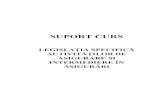 SUPORT CURS - c · PDF fileSUPORT CURS LEGISLAˆIA SPECIFIC ACTIVIT ˆILOR DE ASIGURARE ˘I INTERMEDIERE ˛N ASIGURRI. CURS 1 1ora ... Drept penal. Partea special, vol. I, Ed