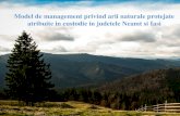 Model de management privind arii naturale protejate ... · PDF fileCresterea gradului de constientizare şi informare a grupurilor tinta relativ la ariile protejate cu specific forestier
