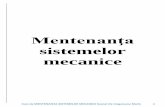 Mentenanţa - organedemasini · PDF fileCurs de MENTENANȚA SISTEMELOR MECANICE Scanat De Ungureanu Marin 3 Pentru aprecierea sau evaluarea calităţii se utilizează caracteristicile