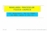 MODELAREA PROCESELOR FIZICO-CHIMICEmpfc.solidsoftsolutions.com/files/MPFC, C5-v.2_noe.2009-32- slides... · MODELAREA PROCESELOR FIZICO-CHIMICE C5, Miercuri, 04.11.2009, ... Stanasila,