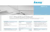 11 Placă Knauf Vidiwall - · PDF fileCompoziție Standarde europene Plăcile Vidiwall sunt obţinute din ipsos calcinat de înaltă calitate armat cu fibre celulozice. Proprietăţi
