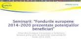 Seminarii: “Fondurile europene 2014-2020 prezentate ...media.hotnews.ro/media_server1/document-2013-10-10-15771628-0... · finanţate din fonduri europene, ... -Seminarii în cadru