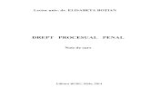 DREPT PROCESUAL PENAL - roger-univ.ro · PDF fileLector univ. dr. ELISABETA BOŢIAN DREPT PROCESUAL PENAL Note de curs Editura BURG, Sibiu, 2014