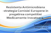 Rezistenta Antimicrobiana -strategia Comisiei Europene in ... · PDF fileImpact*: - peste 4 milioane de pacienti din UE dobandesc o infectie nozocomiala, anual - peste 25 000 decese