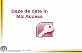 Baze de date în MS Access -  · PDF fileOperarea cu baze de date ... • cunoaşterea modului de utilizare a unor medii informatice de lucru