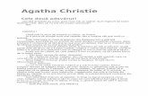 Agatha Christie - · PDF fileImediat, femeia de vârstă mijlocie se alătură fetei. Îl scrută pe Calgary cu atitudinea unei posluşnice care cercetează vizitatorul prin ferestruica