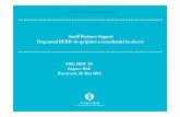 Small Business Support ProgramulBERD de sprijinirea ... · PDF file10.000 euro 6 luni Granturiîntre25-75% ... Dezvoltareaunui plande afaceri Implementarea sistemelor de management