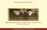 GGEORRGGEE GG.. PPOOTTRRAA · PDF file7 justifică formal o atare atitudine antititulesciană, în cazul lui Nicolae Iorga ea rămâne nejustificabilă i chiar de neînţeles i astăzi“.