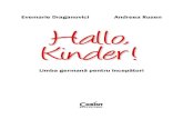 Evemarie Draganovici Andreea Rusen Hallo, Kinder! · PDF fileLimba germană pentru începători ... acestea fiind primii pași pentru învăţarea unei limbi străine la nivel ...