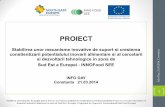 INSTITUTUL NATIONAL DE CERCETARE · PDF fileconstientizarii potentialului inovarii alimentare si al cercetarii ... evaluarea IMM privind inovarea ... Facilitarea dezvoltarii unor resurse