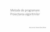 Metode de programare Proiectarea algoritmilorcadredidactice.ub.ro/simonavarlan/files/2017/02/Curs-1-bun.pdf · Structura curs 2 ore de curs –ambele specializări, titular curs Simona