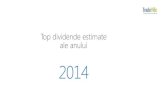 Top dividende estimate 2015 - · PDF filesau de a convinge Banca Centrala Europeana sa accepte Romania in Mecanismul Unic de Supraveghere, constituie un factor de risc. Banca Transilvania