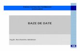 BAZE DE DATE - umfcv.ro · PDF file3/25 Baze de date 1. No ţiuni introductive Baza de date este o colec ţie structurat ăde informa ţii legate de un anumit subiect sau scop. Baza