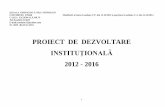 PROIECT DE DEZVOLTARE - scoalanr11botosani.infoscoalanr11botosani.info/wp-content/uploads/2014/11/PDI-2014-1.pdf · proiect de dezvoltare instituŢionalĂ 2012 - 2016 . 2 cuprins