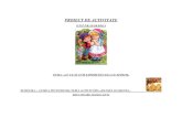 PROIECT DE ACTIVITATE - · PDF filePreda, V., 2010,Metodica activităţilor instructiv-educative în grădiniţa de copii,Ed. Sitech, Craiova Ana,A., Cioflica,S.M., 2003, Proiecte