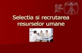 Selectia si recrutarea resurselor umane - Gorj | "Tot ce-i ... · PDF fileEtapele recrutarii si selectiei 1. Planificarea personalului Anticipati nevoile de recrutare si analizati