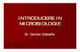 INTRODUCERE IN MICROBIOLOGIE -  · PDF fileMedicina - obiective diagnosticul tratamentul prevenirea bolilor umane => cunoaşterea etiologiei (cauza) şi patogeniei
