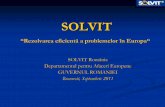 “Rezolvarea eficientă a problemelor în Europa“ · PDF fileSOLVIT “Rezolvarea eficientă a problemelor în Europa“ SOLVIT România Departamentul pentru Afaceri Europene GUVERNUL