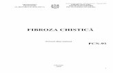 FIBROZA CHISTICĂ - old.ms.mdold.ms.md/_files/8224-93.%20Fibroza%20chistica.pdf · Protocol clinic naţional „Fibroză chistică”, Chişinău 2009 2 Aprobat prin şedinţa Consiliului