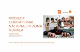 PROIECT EDUCATIONAL NATIONAL IN ZONA RURALA presentation Education_RO... · ... (Institut de cercetare de piata) ... tehnologica si de utilizare la clasa a ... Ar putea deveni parteneri