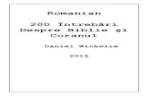 Romanian 200 Întrebări Despre Biblie şi  · PDF fileRomanian ! 200 Întrebări Despre Biblie şi Coranul !! Daniel Wickwire!!! 2015!