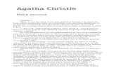 Agatha Christie - · PDF fileNu-mi trecea prin minte ceva mai puţin atrăgător decât ca vreun ... compătimire şi preocupat de propriile probleme: „Dar Jerry, arăţi minunat
