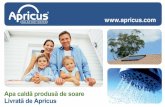 Apa caldã produsã de soare Livratã de · PDF fileAvantajele Apricus De ce sã alegeţi Apricus? Suntem o companie globalã cu birouri in mai mult de 8 ţãri şi cu reprezentanţe