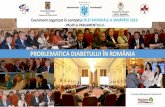PROBLEMATICA DIABETULUI ÎN ROMÂNIA - neurodiab.org post eveniment... · zaharat, cât şiîntr-un context mai larg, acela al prioritizării prevenţiei ca fundament al sănătăţii