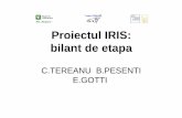 Proiectul IRIS: bilant de etapa - Estás accediendo a una IP · PDF fileObiective 1) Validare Chestionar de evaluare a culturii sigurantei pacientilor (HSOPSC al AHRQ). 2) Crearea