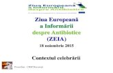 a Informării despre Antibiotice (ZEIA) - dspbn.bistrita.rodspbn.bistrita.ro/wp-content/uploads/1.-Contextul-celebrarii-ZEIA... · Scurt istoric Ziua Europeanăa Informării despre