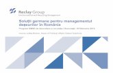 Soluții germane pentru managementul deșeurilor în România Holding... · Reclay Group – lider de pia ... crearea unui sistem de alian ... Profilul firmei Reclay Group Produse