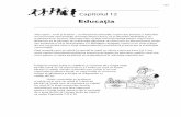 Educaţia - Hesperian Health Guideshesperian.org/wp-content/uploads/pdf/ro_deaf_2009/ro_deaf_2009_12.… · e măsură ce cresc, ... Nu-ti fa griji in legatura cu Chung-Yi. Ai facut