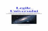 Legile-Universului · PDF fileLegea Unimii afirmă că tot ceea ce vine din Dumnezeu este de la Dumnezeu. Orice îşi are originea în întreg, aparţine întregului. La fel cum Dumnezeu