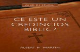 CE - · PDF fileCe este un credincios biblic? | Ghid de studiu | Albert Martin 7 Textul pentru acest ghid de studiu este broșura Ce este un credin-cios biblic? de Albert Martin, care