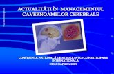 CAVERNOAMELE CEREBRALE SUNT MALFORMA · PDF file• cavernoamele cerebrale sunt malformaŢii vasculare oculte angiografic caracterizate prin potenŢial hemoragic ocult sau abrupt •
